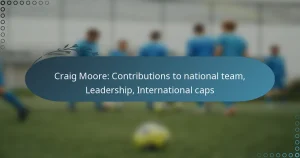 Read more about the article Craig Moore: Contributions to national team, Leadership, International caps