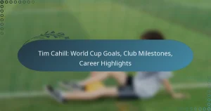 Tim Cahill: World Cup Goals, Club Milestones, Career Highlights