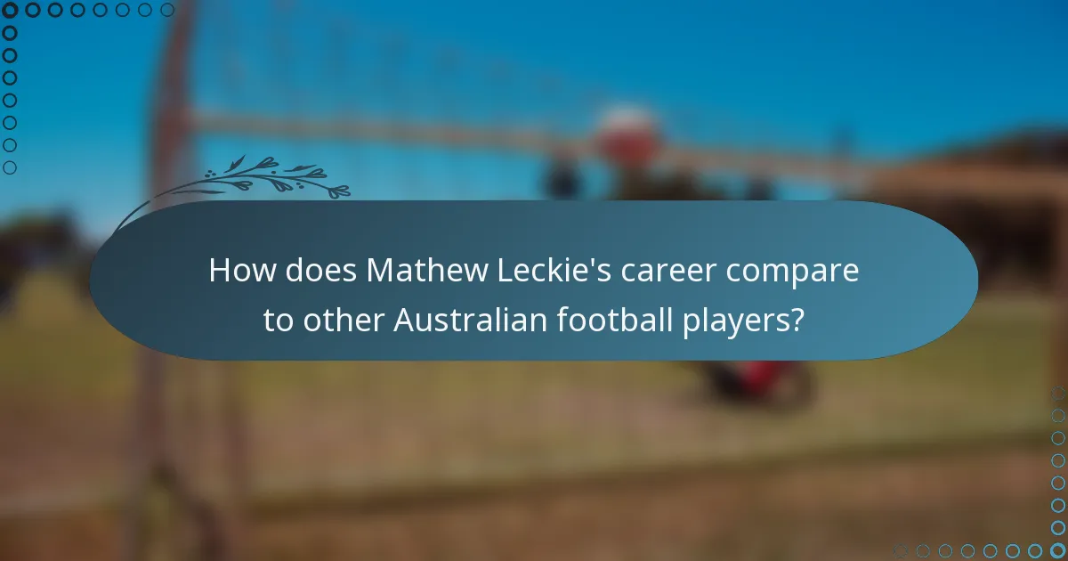 How does Mathew Leckie's career compare to other Australian football players?