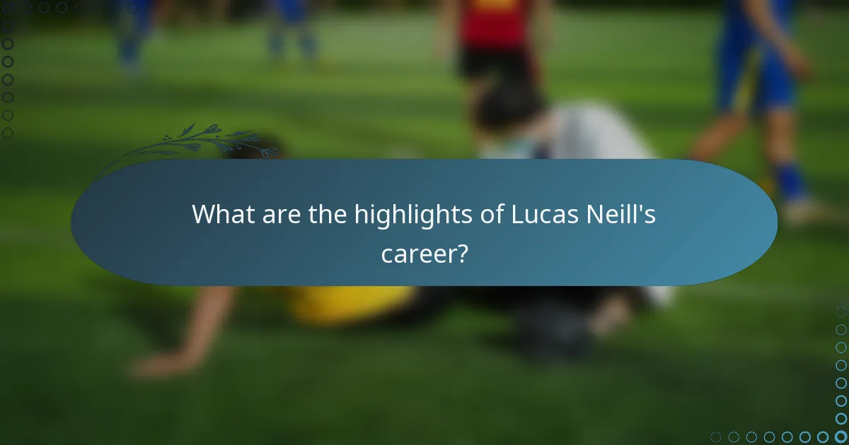 What are the highlights of Lucas Neill's career?