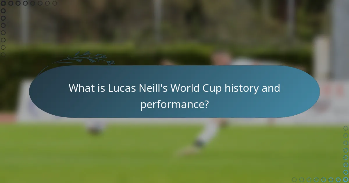 What is Lucas Neill's World Cup history and performance?